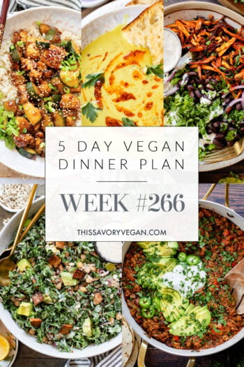 Not sure what to make for dinner this week? I have you covered with 5 simple & delicious vegan dinner ideas! | Vegan Dinner Plan #266 | ThisSavoryVegan.com