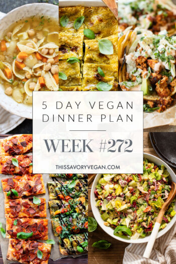 Not sure what to make for dinner this week? I have you covered with 5 simple & delicious vegan dinner ideas! | Vegan Dinner Plan #272 | ThisSavoryVegan.com