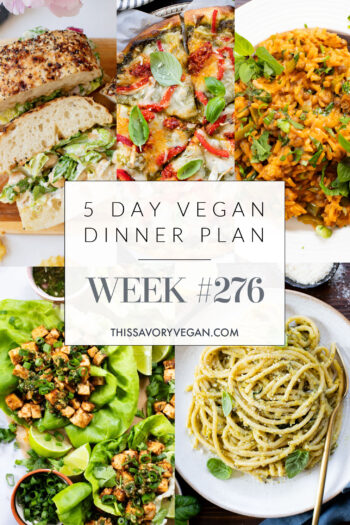 Not sure what to make for dinner this week? I have you covered with 5 simple & delicious vegan dinner ideas! | Vegan Dinner Plan #276 | ThisSavoryVegan.com