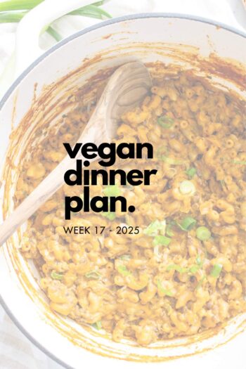 Make your life easier and use my weekly vegan dinner plans! Five nights of vegan dinner recipes and a grocery list released every Saturday | ThisSavoryVegan.com