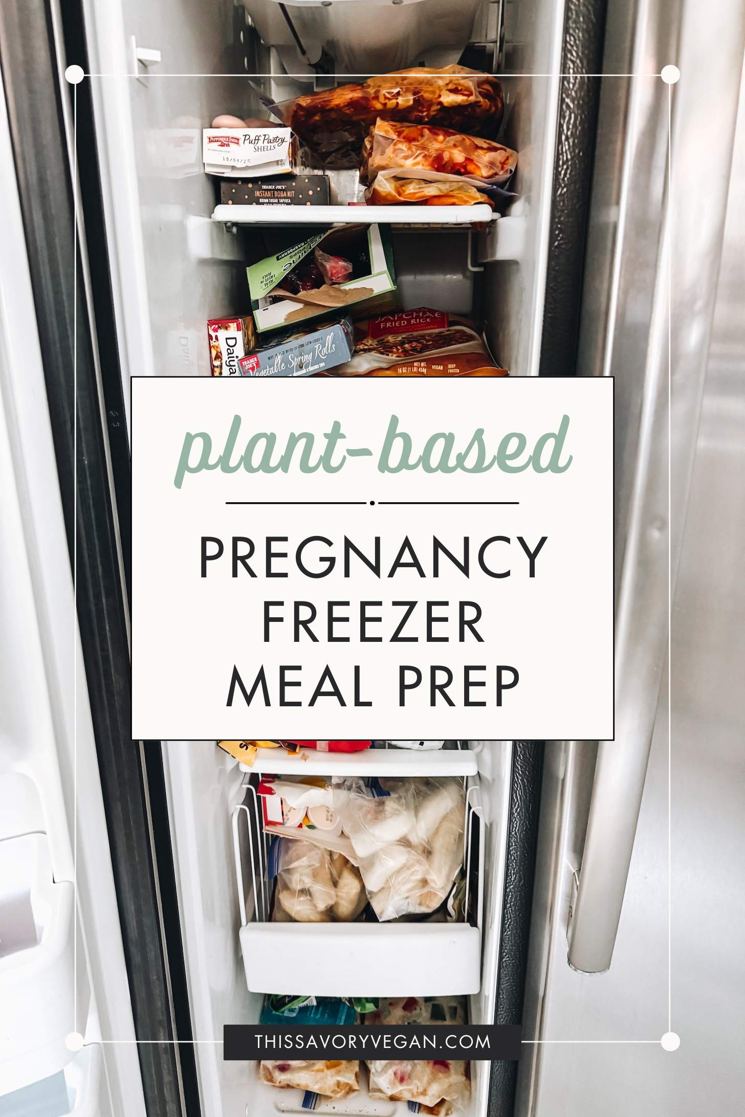 Take a peek inside my freezer to see what I prepped for post-baby! I have a mix of homemade meals and some fun vegan frozen finds | ThisSavoryVegan.com