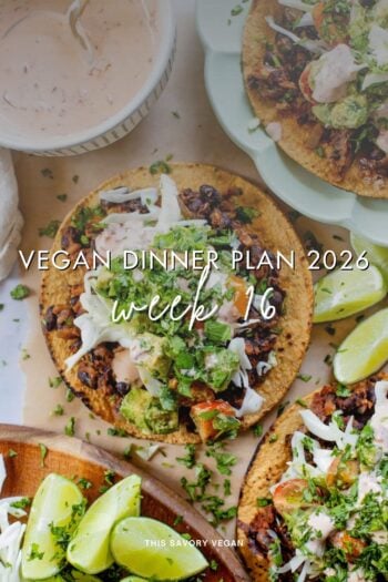 Make your life easier and use my weekly vegan dinner plans! Five nights of vegan dinner recipes and a grocery list released every Saturday | ThisSavoryVegan.com