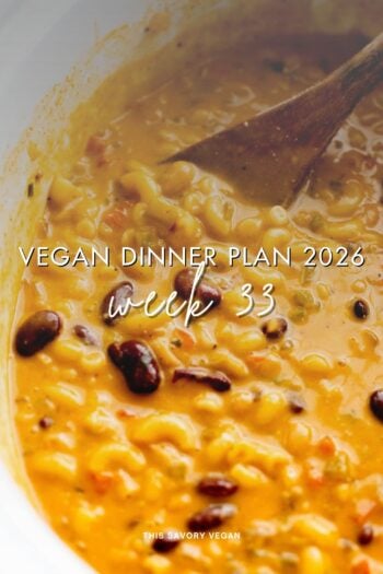Make your life easier and use my weekly vegan dinner plans! Five nights of vegan dinner recipes and a grocery list released every Saturday | ThisSavoryVegan.com