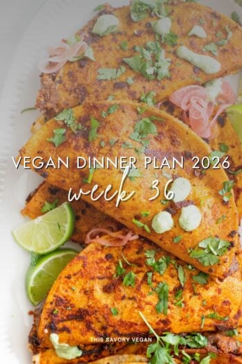 Make your life easier and use my weekly vegan dinner plans! Five nights of vegan dinner recipes and a grocery list released every Saturday | ThisSavoryVegan.com
